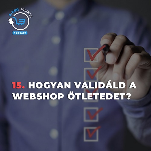 15. Hogyan validáld a webshop ötletedet?