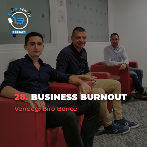 28. Business burnout | Bíró Bence interjú