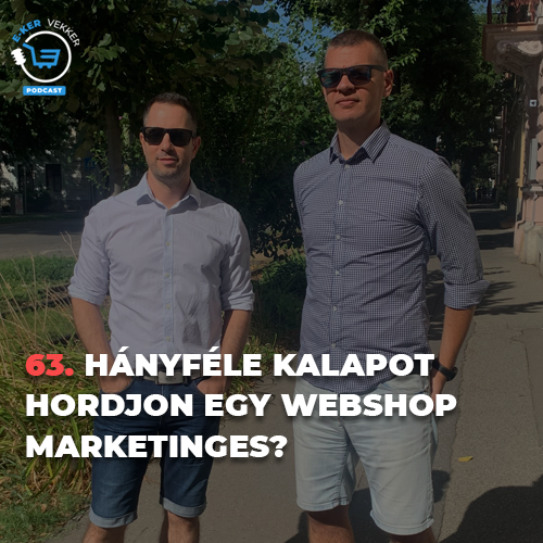 63. Hányféle kalapot hordjon egy webshop marketinges?